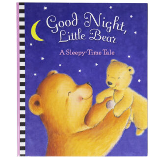 Good Night, Little Bear A Sleepy Time Tale Sequoia Children's Publishing Book