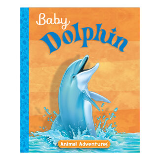 Baby Dolphin Sequoia Children's Publishing Book