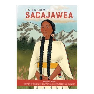 It's Her Story Sacajawea A Graphic Novel Sunbird Children's Books