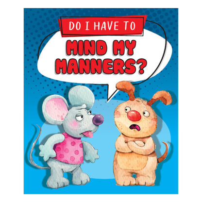 Do I Have to Mind My Manners? (School & Library Edition) Sequoia Kids Media Book