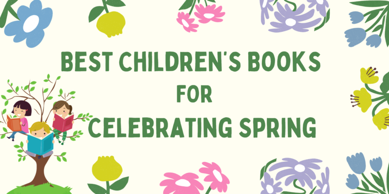 Best Children's Books for Celebrating Spring