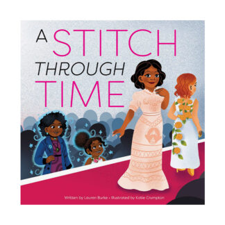 A Stitch Through Time Sunbird Children's Picture Book