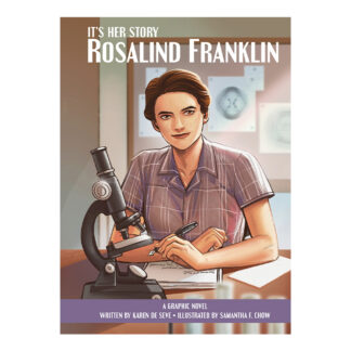 It's Her Story Rosalind Franklin A Graphic Novel Sunbird