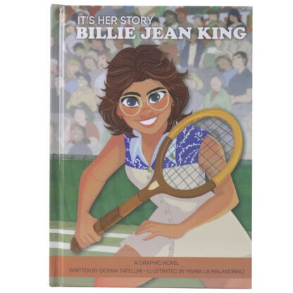 It's Her Story Billie Jean King A Graphic Novel Sunbird