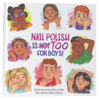 Nail Polish Is Too for Boys! Sunbird Children's Picture Book