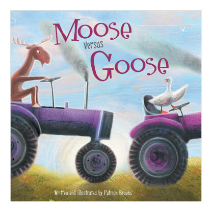 Moose Versus Goose (School & Library Edition) Sequoia Kids Media Book