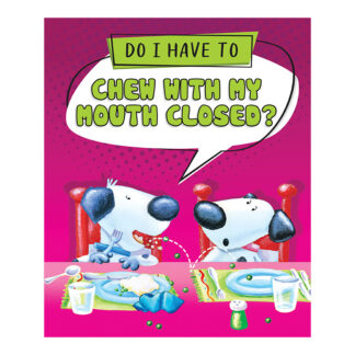 Do I Have to Chew with My Mouth Closed? (School & Library Edition) Sequoia Kids Book