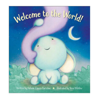 Welcome to the World! (School & Library Edition) Sequoia Kids Book