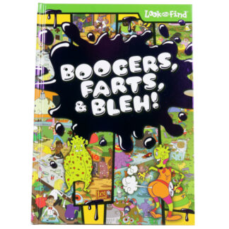 Boogers, Farts, and BLEH! Sequoia Children's Publishing Look and Find Book