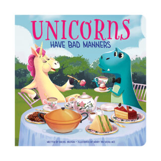 Unicorns Have Bad Manners Sundbird Books Children's Board Book