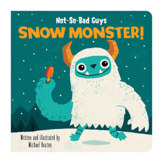 Not-So-Bad Guys Snow Monster! Sunbird Books