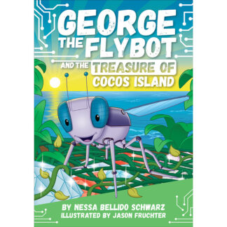 GEORGE the Flybot and the Treasure of Cocos Island (School & Library Edition) Sequoia Kids Media Book