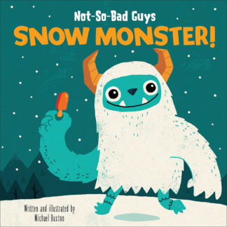 Not-So-Bad Guys Snow Monster! (School & Library Edition) Sequoia Kids Media Book