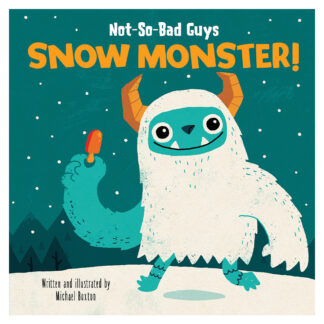 Not-So-Bad Guys Snow Monster! Picture Book by Sunbird Books
